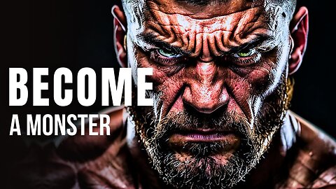 Become A Monster - Motivational Video