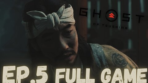 GHOST OF TSUSHIMA (Director's Cut) Gameplay Walkthrough EP.5 - Taka FULL GAME