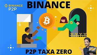 BINANCE P2P: Negociando criptos com taxa zero.