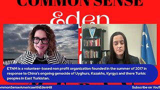 Common Sense America with Eden Hill & Amannisa Mukhlis. Chinas Crimes Against Women.