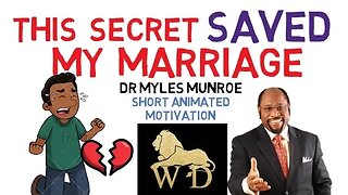 ONE SECRET THAT WILL SAVE YOUR RELATIONSHIPS FOREVER - Dr Myles Munroe (MUST WATCH)