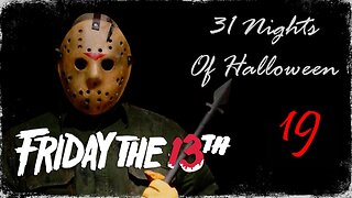31 Nights of Halloween: 19. 'FRIDAY THE 13TH'