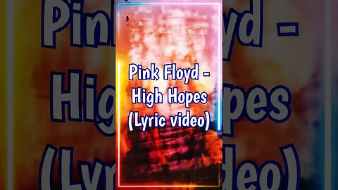 Pink Floyd - High Hopes (Lyrics) #shorts