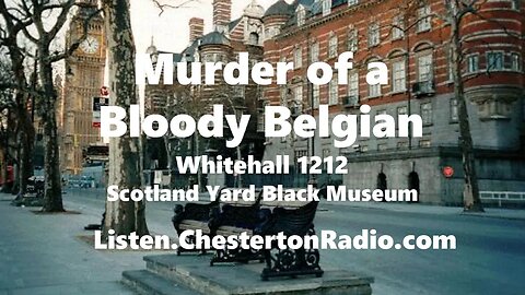 Murder of a Bloody Belgian - Whitehall 1212 - Scotland Yard Black Museum