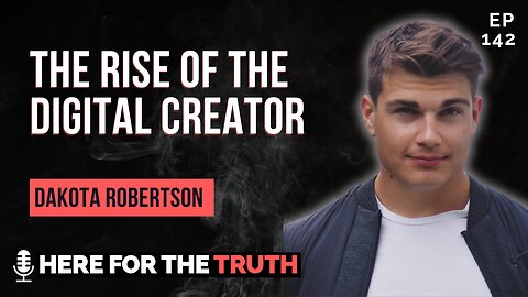 Episode 142 - Dakota Robertson | The Rise of the Digital Creator