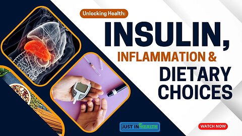 Unlocking Health: Insulin, Inflammation & Dietary Choices