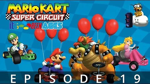 Mario Kart Super Circuit - Mushroom Cup - Its Been Ages Episode 19