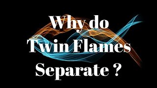 Reasons for Twin Flame Separation 🔥 Why Twin Flames Separate on Their Journey 🔥