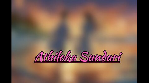 //"(Atiloka"_ Sundari)"// New Version Ft - Anshu 💓Music 🎵
