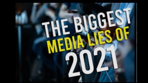 Media's Five Biggest Lies of 2021