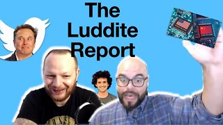 The Luddite Report Ep 6 - FTX Scandal, US China Chip Ban, The Twitter Files, Elon Musk, Freedom
