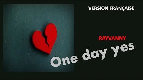 ONE DAY YES - Rayvanny (Version Française)