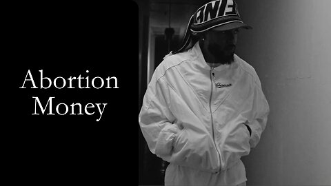 Kendrick Lamar - Abortion Money