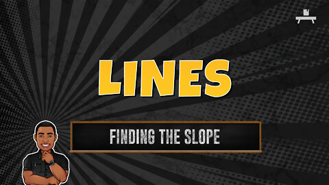 Lines | Finding the Slope