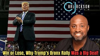 Win or Lose, Why Trump’s Bronx Rally Was a Big Deal!