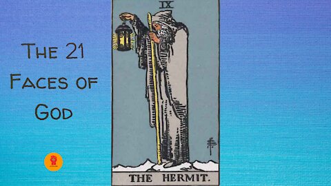 9. The Hermit - The 21 Faces of God