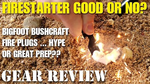 Bigfoot Bushcraft fire plug - hype or is it the real deal?