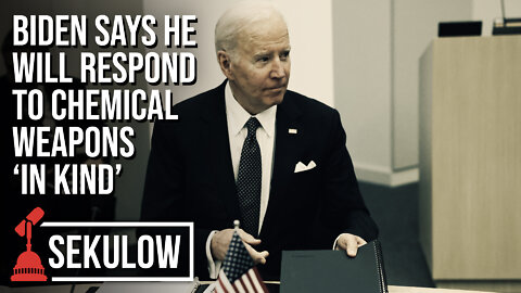 Biden Says He Will Respond to Chemical Weapons ‘In Kind’