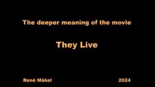 Deeper Meaning of the 1988 Movie 'THEY LIVE' .....