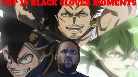 Top 10 Black Clover Moments 1st Time Reaction