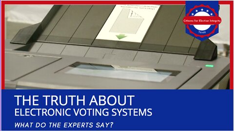 The Truth About Electronic Voting Systems: What do the Experts Say?