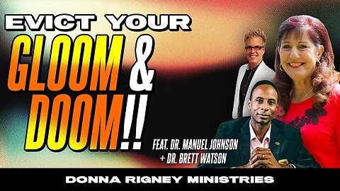 You Will Evict GLOOM & DOOM (feat. Manual Johnson & Brett Watson) | Donna Rigney