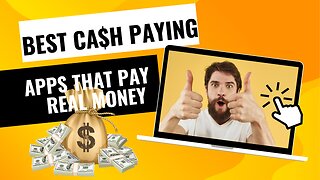 Best Cash Paying Apps That Pay Real Money Online