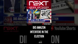 Did Amazon Interfere in the Election #shorts