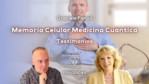 Memoria Celular Medicina Cuántica Testimonios con Graciela Fanjul