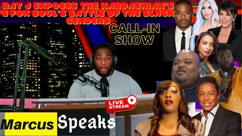 🔴 Ray J. EXPOSES the KARDASHIAN’S & Fox Soul’s BATTLE of the BLACK GENDERS | Marcus Speaks Live