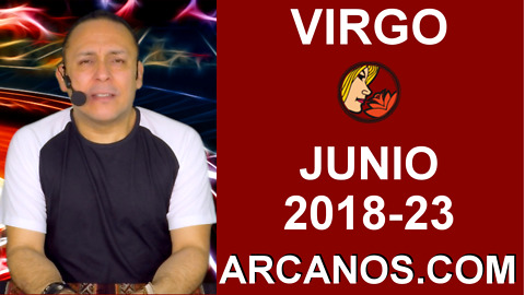 HOROSCOPO VIRGO-Semana 2018-23-Del 3 al 9 de junio de 2018-ARCANOS.COM