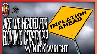 Are We Headed For Economic Catastrophe? w/ Nick Wright | Til Death Podcast | CLIP