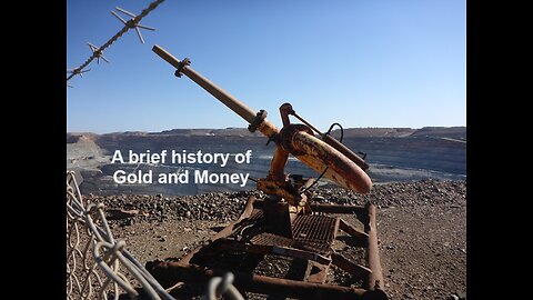 A brief history of Gold and Money