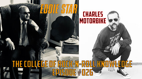 The College of Rock-n-Roll Knowledge - Special Guest: Charles Motorbike - Episode 026