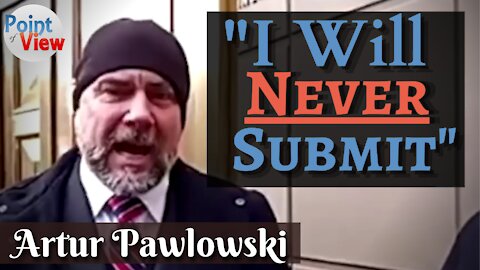 Pastor Arrested, Refuses to Submit to Government Ordered Silencing - Artur Pawlowski Interview