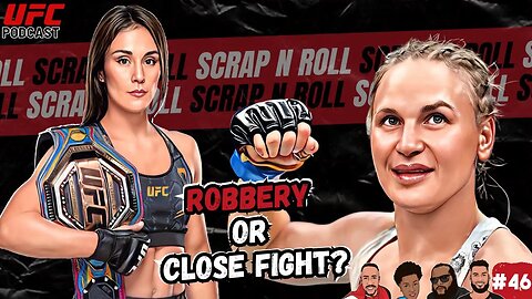 NOCHE UFC Robbery? Alexa Grasso vs Valentina Shevchenko 3 is Next?| EP46