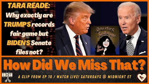 Tara Reade: Trump's Records Fair Game But Not Biden's? [react] | from How Did We Miss That? Ep 10