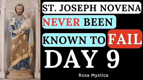 ST. JOSEPH NOVENA NEVER BEEN KNOWN TO FAIL - DAY 9