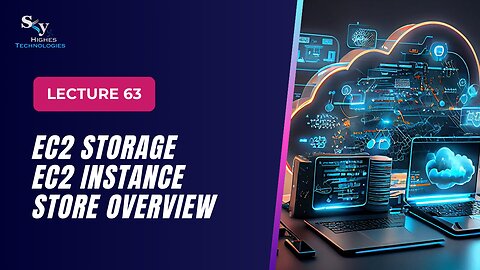 63. EC2 Storage EC2 Instance Store Overview | Skyhighes | Cloud Computing