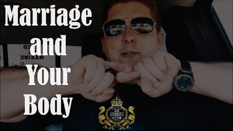 Marriage and Your Body