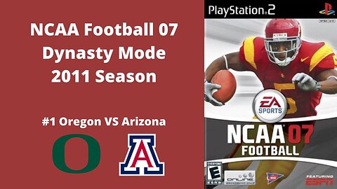 NCAA Football 07 | Dynasty Mode 2011 Season | Game 10: Oregon VS Arizona