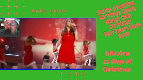 Review & Reaction: Classic Mariah Carey Christmas Baby Please Come Home X:Review's 12 Days Of X-Mas