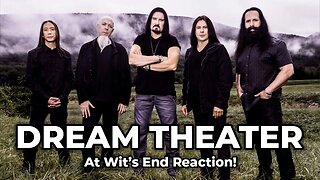 MIXED EMOTIONS! 🎵 Dream Theater - At Wit's End REACTION