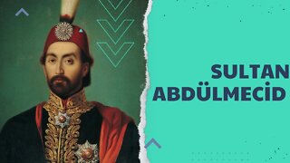 Ferman Padişahın: Sultan Abdülmecid (Abdul Mecid Bin Mahmud)