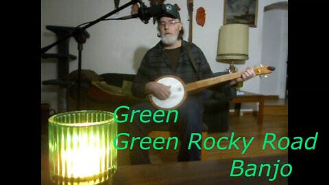 Green Rocky Road - Banjo Version
