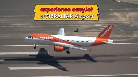 Experience easyJet at Gibraltar Airport; Multiple Angle Video of easyJet Plane Landing and Departing