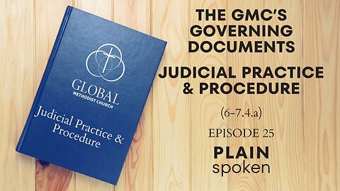 Judicial Practice & Procedure - Episode 2 (Transitional Book of Doctrines & Discipline Series)