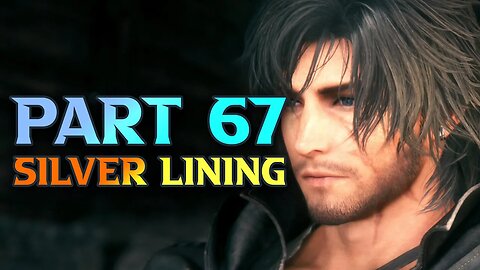 FF16 Silver Linings - Final Fantasy XVI Walkthrough Part 67