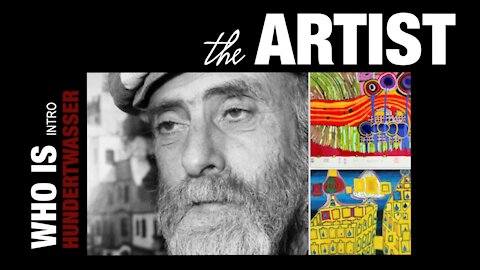 Hundertwasser the Artist Intro