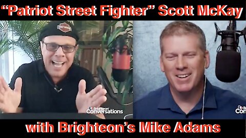 Brighteon's Mike Adams Interview with "The Patriot Street Fighter" Scott McKay
